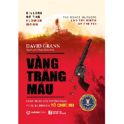 Vầng Trăng Máu - David Grann
