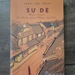 Sư Đệ: Học phái Dưỡng sinh Nhu quyền - Trần Việt Trung