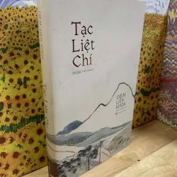 Tạc Liệt Chí - Diêm Liên Khoa - Bìa Cứng Bản Đặc Biệt S200 - Số 58