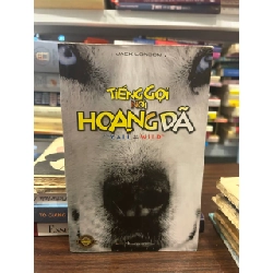 Tiếng Gọi Nơi Hoang Dã - Jack London - Jack London