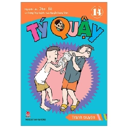 Tý Quậy - Tập 14 - Đào Hải, Dương Thúy Quỳnh, Nguyễn Quang Toàn (Mới 100%) Truyện thiếu nhi, NXB Kim Đồng - SÁCH ĐẠI HỌC