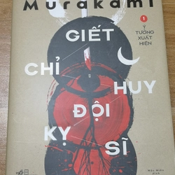 Giết chỉ huy đội kỵ sĩ (bộ 2 tập) Haruki Murakami  519385