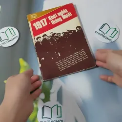 [MIỄN PHÍ BỌC SÁCH] [XƯA] 1917 Khởi Nghĩa Tháng Mười (1989) 928572