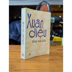 Xuân Diệu thơ và đời - Lữ Huy Nguyên tuyển chọn