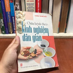 [Có Vết Dơ] - II Sức Khoẻ: Chữa Bệnh Theo Kinh Nghiệm Dân Gian - Vương Trung Hiếu - 2011
