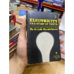 Electricity : the Story of Power - Arnold Mandelbaum 546849