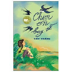 Văn Học Thiếu Nhi - Chim Én Bay Về - Tất Thắng 159158