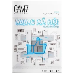 Gam7 No.13 - Chủ Đề Mạng Xã Hội # 10Yearchallenge - Nhiều Tác Giả