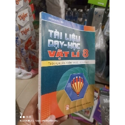 Tài liệu dạy học Vật Lý 8 - Ngọc Tiến 2018 mới 80% Giáo khoa HCM2702 Rebooks.vn