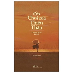 Trò Chơi Của Thiên Thần - Carlos Ruiz Zafón 256598