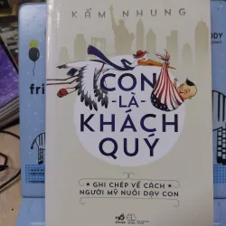 Sách: Con là khách quý - TG: Kẩm Nhung (B1)