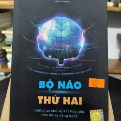 Bộ não thứ hai – Tương lai của sự kết hợp giữa não bộ và công nghệ — Đồ Tử Bái 