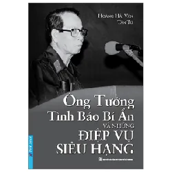 Ông Tướng Tình Báo Bí Ẩn Và Những Điệp Vụ Siêu Hạng - Hoàng Hải Vân, Tấn Tú ASB.PO Oreka-Blogmeo120125