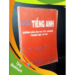 (TẶNG BOOKMARK) Bài tập thực hành tiếng Anh hướng dẫn ôn thi tốt nghiệp trung học cơ sở mới 60% ố nặng gấp bìa có viết vào sách 2002 RBK1001 Nguyễn Văn On - Nguyễn Ngọc Mỹ - Nguyễn Văn Ba HỌC NGOẠI NGỮ