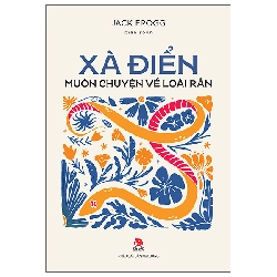 Xà Điển - Muôn Chuyện Về Loài Rắn (2025) - Jack Frogg