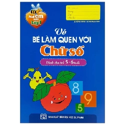 Mai Em Vào Lớp 1 - Vở Bé Làm Quen Với Chữ Số (Dành Cho Trẻ 5-6 Tuổi) - Lê Hồng Đăng, Lê Thị Ngọc Ánh