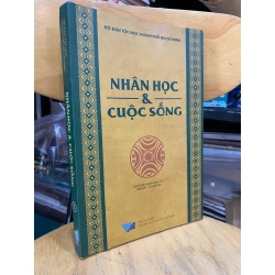 Nhân học & cuộc sống: Tuyển tập chuyên khảo số 1 - Hội Dân tộc học Thành phố Hồ Chí Minh