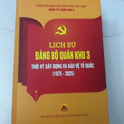 Lịch Sử Đảng Bộ Quân Khu 3: Thời kỳ xây dựng và bảo vệ Tổ quốc (1975 - 2025)