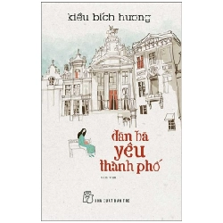 Đàn Bà Yêu Thành Phố - Kiều Bích Hương ASB.PO Oreka Blogmeo 230225