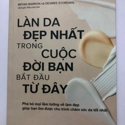 LÀN DA ĐẸP NHẤT TRONG CUỘC ĐỜI BẠN BẮT ĐẦU TỪ ĐÂY ( SÁCH DỊCH) 290133