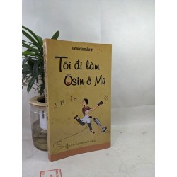 Tôi đi làm Ôsin ở Mỹ - Huỳnh Yên Trầm My 129514