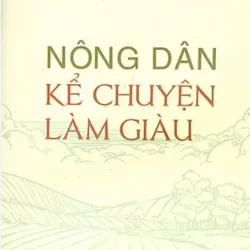 (giảm 10%) Nông dân kể chuyện làm giàu