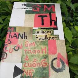 Âm thanh và cuồng nộ của William Faulkner