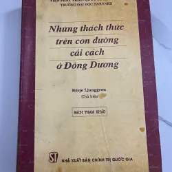 Những thách thức trên con đường cải cách ở Đông Dương - Börje Ljunggren (Chủ biên)