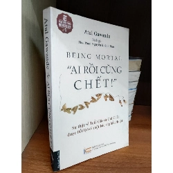 Ai rồi cũng chết! - Atul Gawande