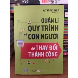 Quản lí quy trình và con người để thay đổi thành công -Hảo Thuỵ dịch 787681