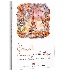 Châu âu cứ mơ mộng và lên đường - Cúc T.