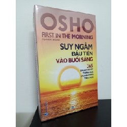 Osho - Suy Ngẫm Đầu Tiên Vào Buổi Sáng (Tái Bản 2022) New 100% HCM.ASB0609