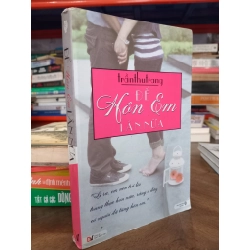 Để hôn em lần nữa - Trần Thu Trang