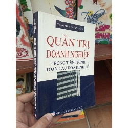 (TẶNG BOOKMARK) Quản trị doanh nghiệp trong tiến trình toàn cầu hóa kinh tế - Văn Đáng 2012 Quản trị - lãnh đạo RBK-AK19