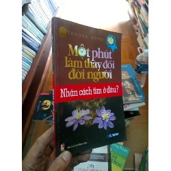 (Sách cũ SCGR) Một phút làm thay đổi đời người nhân cách tìm ở đâu - Thương Hồng 2013 VAVO-AK18 Blogmeo090426