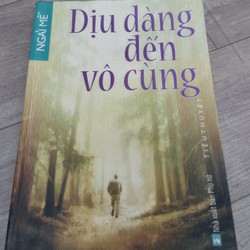 DỊU DÀNG ĐẾN VÔ CÙNG _ Ngãi Mễ ( tiểu thuyết)