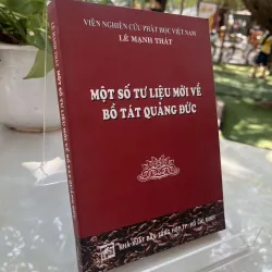 MỘT SỐ TƯ LIỆU MỚI VỀ BỒ TÁT QUẢNG ĐỨC - LÊ MẠNH THÁT