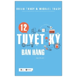 12 tuyệt kỹ bán hàng (TB) - Brian Tracy 2018 New 100% HCM.PO 346232