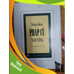 (TẶNG BOOKMARK) Trích diễm pháp cú Nam tông - 2011 - 583 trang Sách tôn giáo - tâm linh RBK3101
