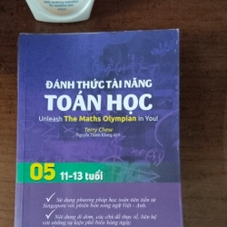 Đánh thức tài năng toán học (11-13 tuổi) bản song ngữ - Tác giả: Terry Chew - còn mới 99%