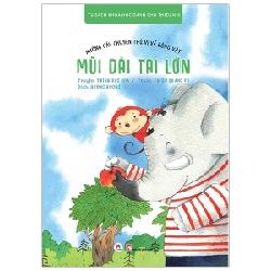 Những Câu Chuyện Thú Vị Về Động Vật - Mũi Dài Tai Lớn - Trình Dực Hoa, Triệu Quang Vũ