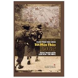 Cuộc Tổng Tấn Công Tết Mậu Thân 1968 Ở Khu Trọng Điểm (Sài Gòn - Gia Định) - Hà Minh Hồng, Trần Nam Tiến (Mới 100%) Lịch sử, địa lí Việt Nam, NXB Tổng Hợp TPHCM - SÁCH ĐẠI HỌC