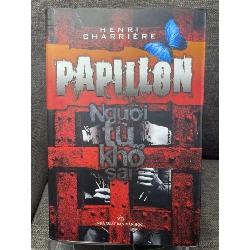 Papillon Người tù khổ sai Henri Charriere 2010 mới 80% ố viền nhẹ HPB1305