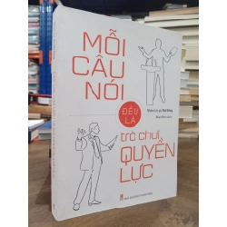 Mỗi câu nói đều là trò chơi quyền lực - Nhóm tác giả Mã Đông