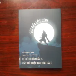 [Sách Thao Túng Tâm Lý] Sói Đội Lốt Cừu - Kẻ Hiếu Chiến & Các Thủ Thuật Thao Túng Tâm Lí