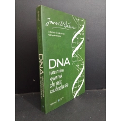 DNA hành trình khám phá cấu trúc chuỗi xoắn kép mới 90% ố bẩn nhẹ 2019 HCM0612 James D.Watson KHOA HỌC