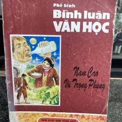 Phê bình bình luận văn học Nam Cao Vũ Trọng Phụng 