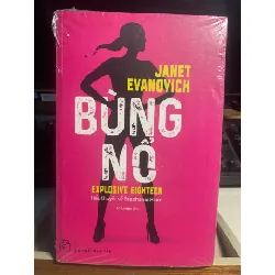 Bùng Nổ- tiểu thuyết về Stephanie Plum- Tác giả Janet Evanovich- NXB Trẻ- Sách lưu kho còn seal mới 90% STB1228 Blogmeo 27525