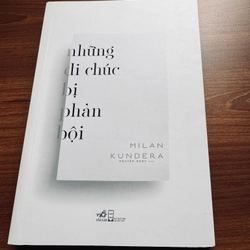 Những di chúc bị phản bội - Milan Kundera
