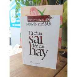 Từ câu sai đến câu hay - Nguyễn Đức Dân